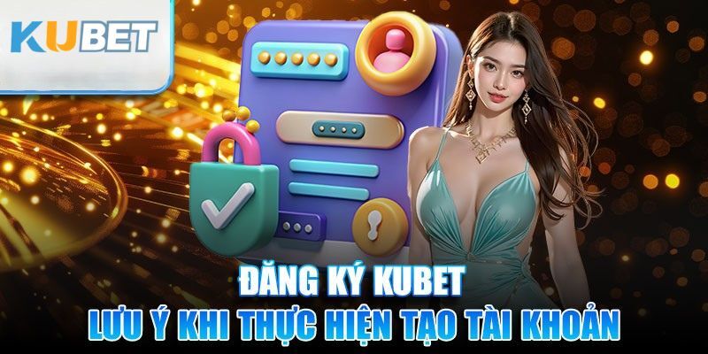 Các sai lầm thường gặp trong quá trình đăng ký Kubet