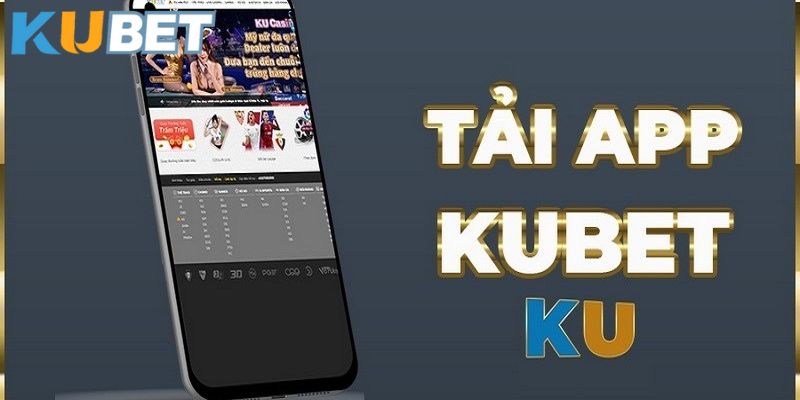 Lợi ích của việc tải app Kubet88