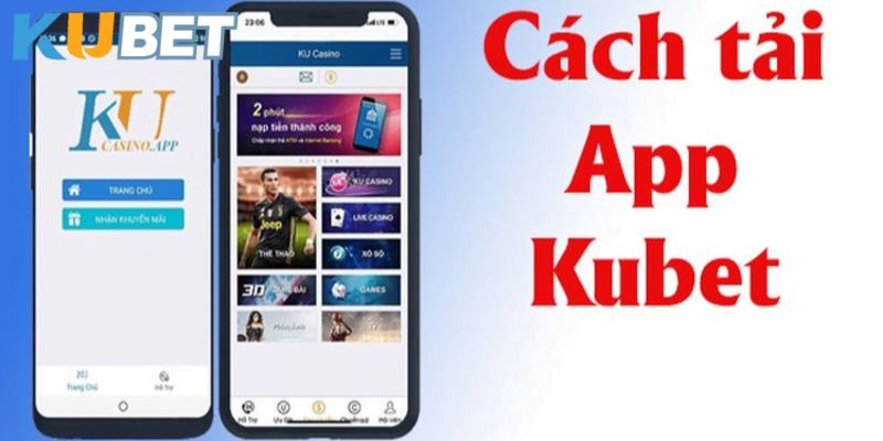 Thao tác tải app Kubet vô cùng đơn giản